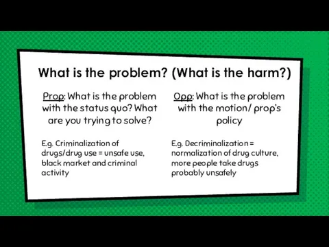 What is the problem? (What is the harm?) Prop: What