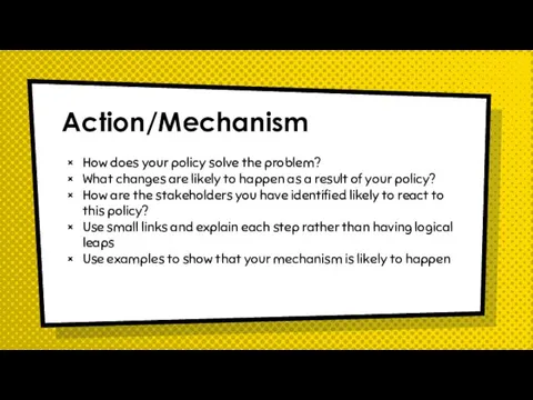 How does your policy solve the problem? What changes are