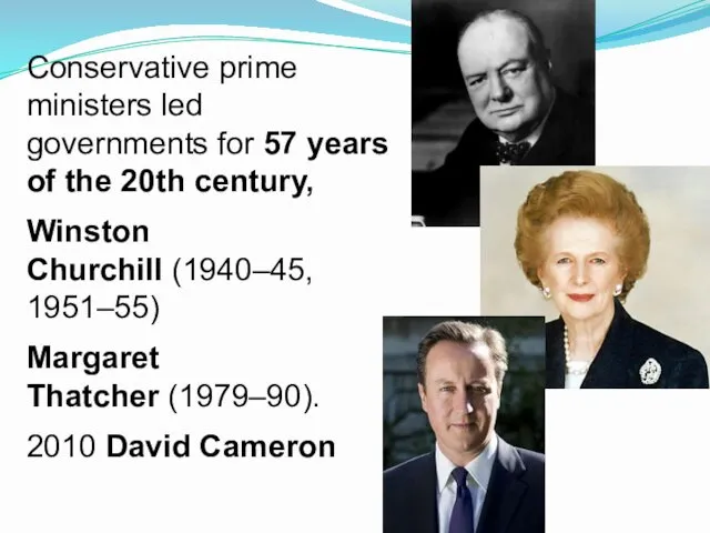 Conservative prime ministers led governments for 57 years of the