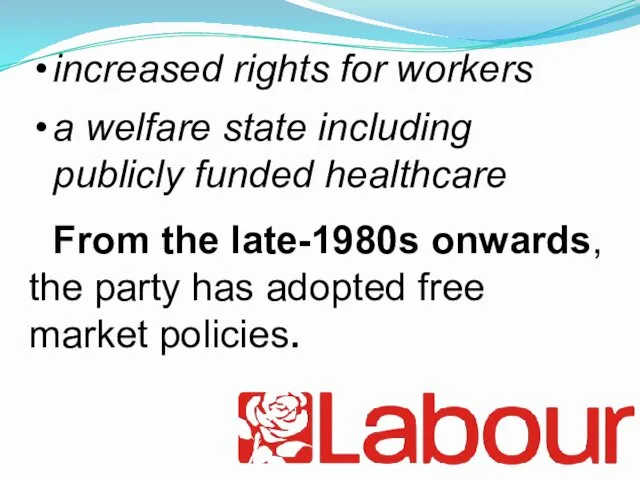 increased rights for workers a welfare state including publicly funded