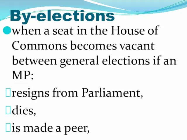 By-elections when a seat in the House of Commons becomes