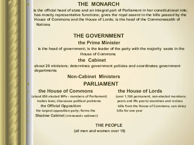 THE MONARCH is the official head of state and an integral part of