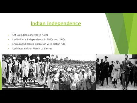 Indian Independence Set up Indian congress in Natal Led Indian’s