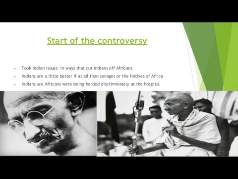 Start of the controversy Took Indian issues in ways that