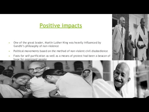 Positive impacts One of the great leader, Martin Luther King