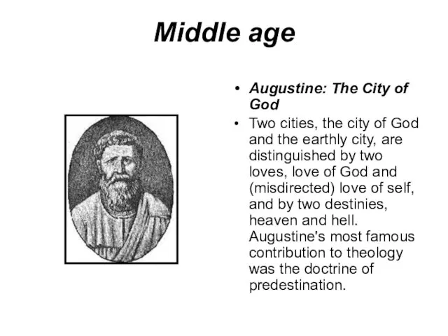 Middle age Augustine: The City of God Two cities, the