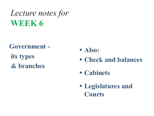 Government its types &amp; branches. (Week 6)