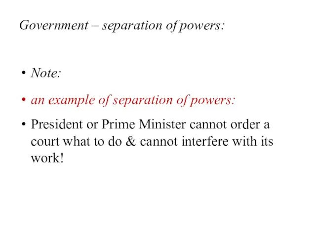 Government – separation of powers: Note: an example of separation