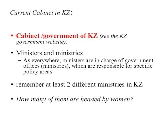 Current Cabinet in KZ: Cabinet /government of KZ (see the