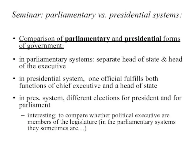 Seminar: parliamentary vs. presidential systems: Comparison of parliamentary and presidential