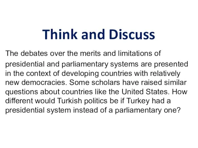 Think and Discuss The debates over the merits and limitations