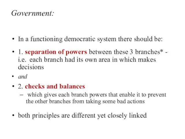 Government: In a functioning democratic system there should be: 1.