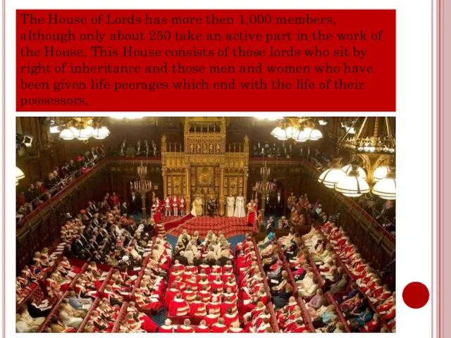 The House of Lords has more then 1,000 members, although