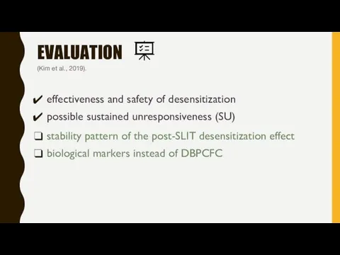 EVALUATION effectiveness and safety of desensitization possible sustained unresponsiveness (SU)