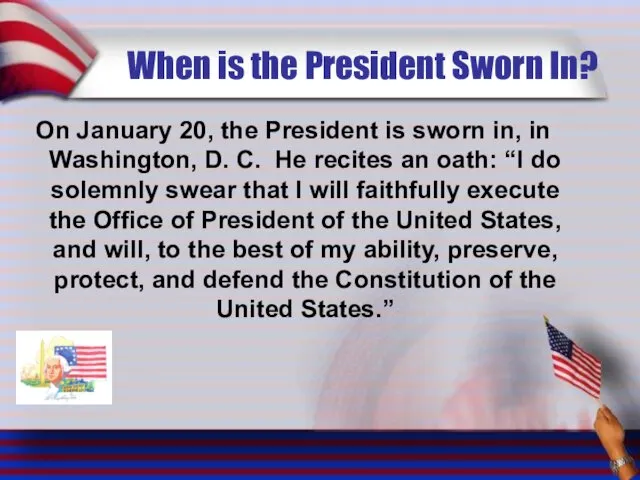 When is the President Sworn In? On January 20, the