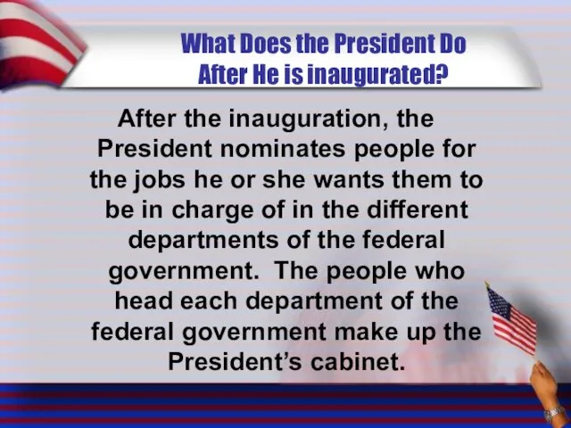 What Does the President Do After He is inaugurated? After