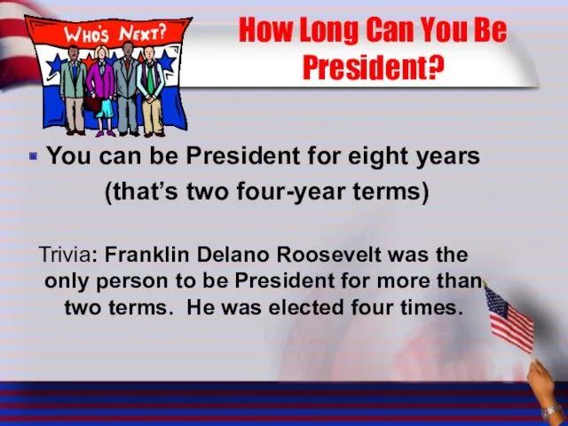 How Long Can You Be President? You can be President