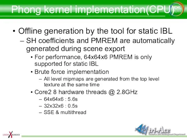 Phong kernel implementation(CPU) Offline generation by the tool for static