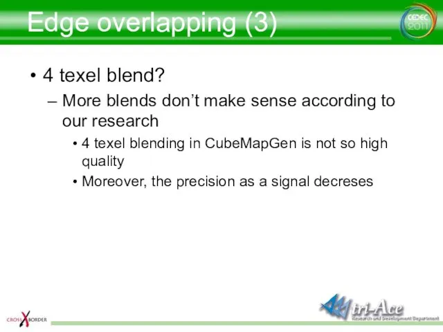 Edge overlapping (3) 4 texel blend? More blends don’t make