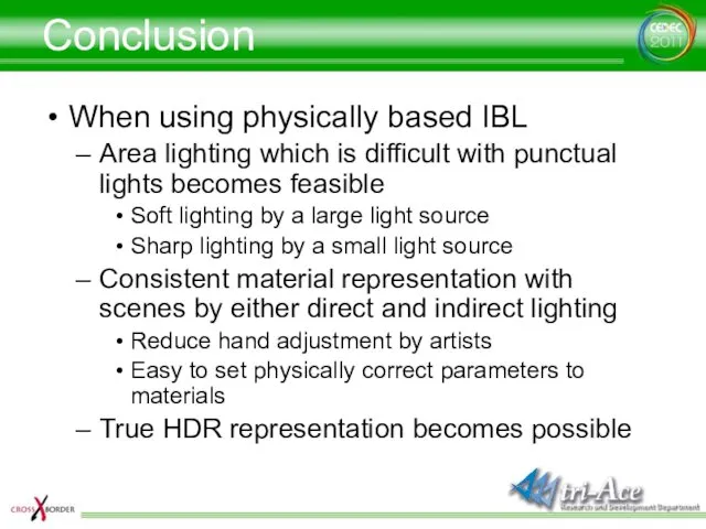 Conclusion When using physically based IBL Area lighting which is