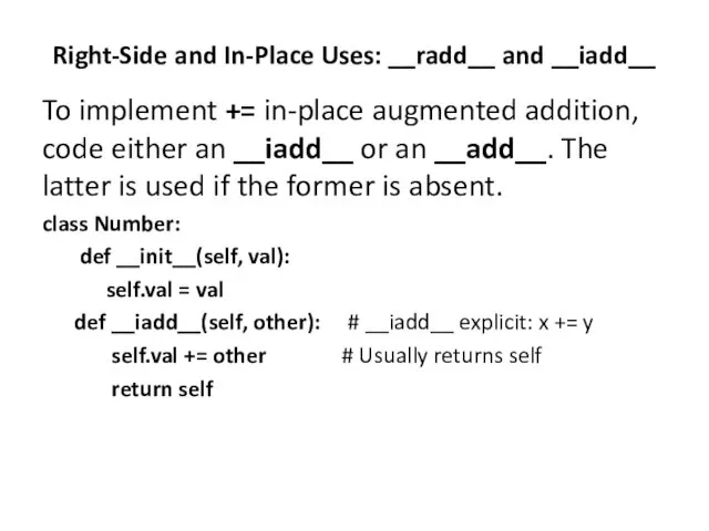 Right-Side and In-Place Uses: __radd__ and __iadd__ To implement +=