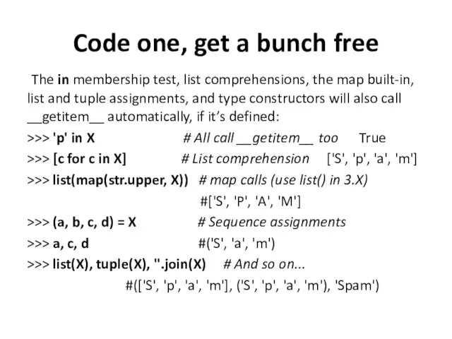 Code one, get a bunch free The in membership test,