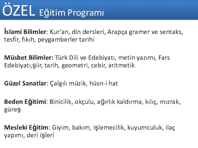 ÖZEL Eğitim Programı İslami Bilimler: Kur’an, din dersleri, Arapça gramer