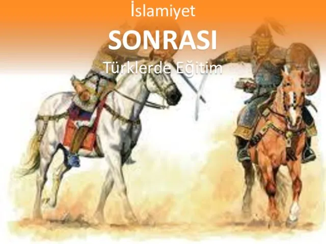 İslamiyet SONRASI Türklerde Eğitim