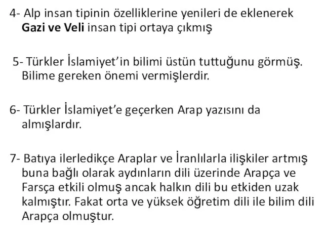 4- Alp insan tipinin özelliklerine yenileri de eklenerek Gazi ve