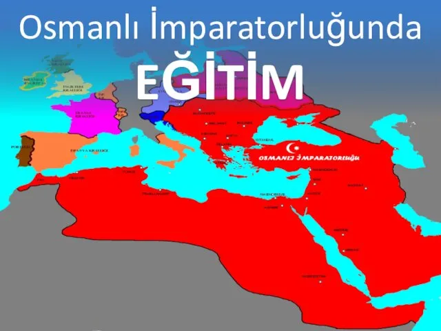Osmanlı İmparatorluğunda EĞİTİM