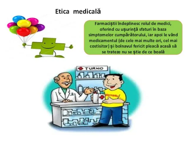 Farmaciștii îndeplinesc rolul de medici, oferind cu ușurință sfaturi în