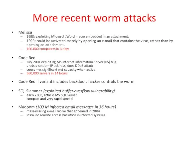 More recent worm attacks Melissa 1998: exploiting Microsoft Word macro