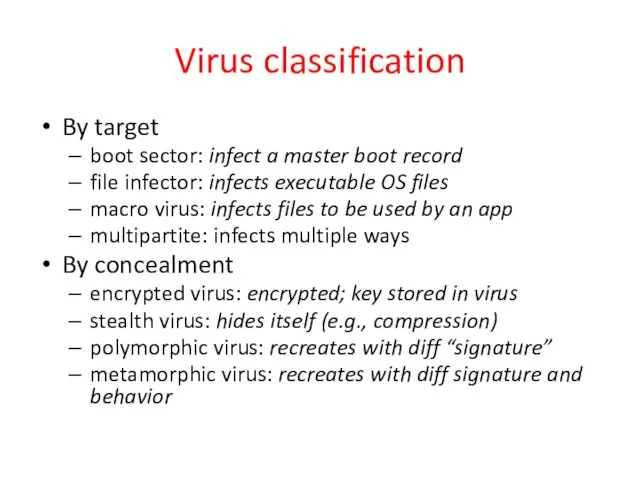 Virus classification By target boot sector: infect a master boot