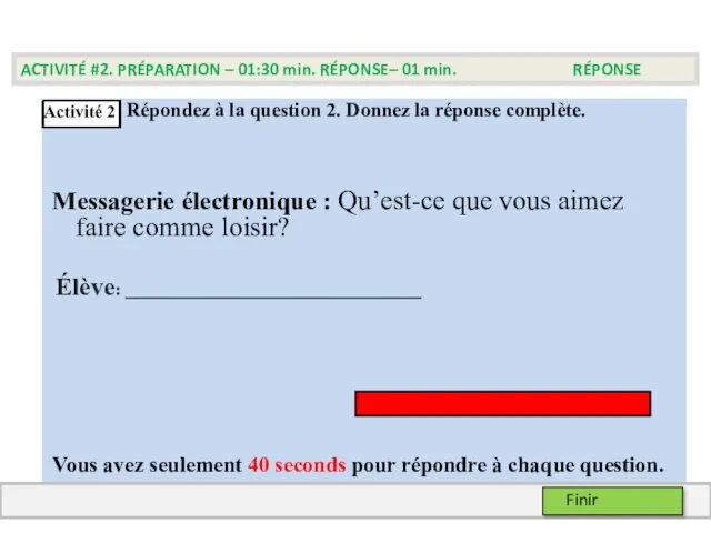 Répondez à la question 2. Donnez la réponse complète. Messagerie