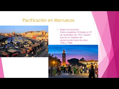 Pacificación en Marruecos Según los acuerdos franco-españoles firmados el 27