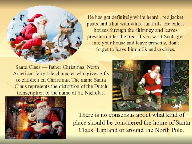 Santa Claus — father Christmas, North American fairy tale character who gives gifts