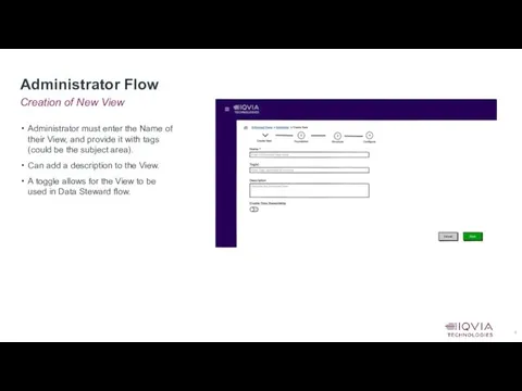 Creation of New View Administrator Flow Administrator must enter the