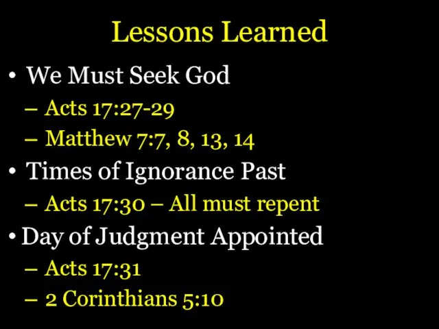 Lessons Learned We Must Seek God Acts 17:27-29 Matthew 7:7,