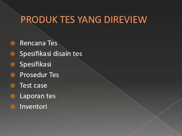 PRODUK TES YANG DIREVIEW Rencana Tes Spesifikasi disain tes Spesifikasi