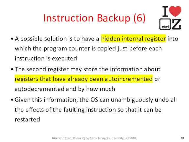 Instruction Backup (6) A possible solution is to have a