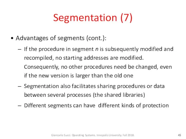 Segmentation (7) Advantages of segments (cont.): If the procedure in