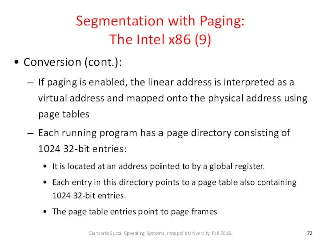 Segmentation with Paging: The Intel x86 (9) Conversion (cont.): If