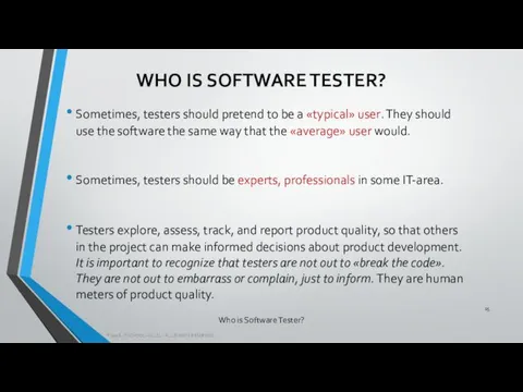 Who is Software Tester? Sometimes, testers should pretend to be