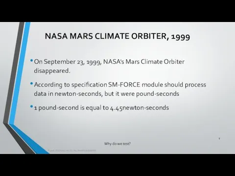 Why do we test? On September 23, 1999, NASA's Mars