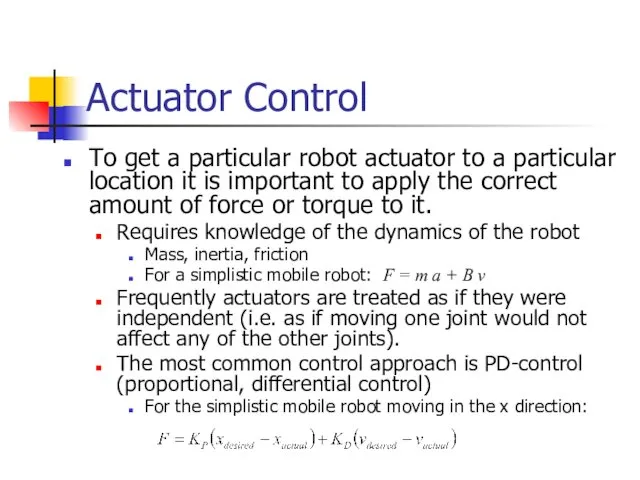 Actuator Control To get a particular robot actuator to a