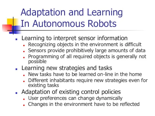 Adaptation and Learning In Autonomous Robots Learning to interpret sensor