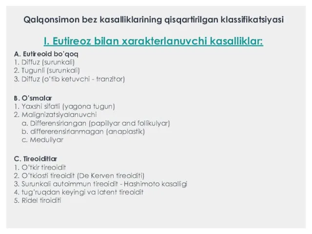 Qalqonsimon bez kasalliklarining qisqartirilgan klassifikatsiyasi I. Eutireoz bilan xarakterlanuvchi kasalliklar: