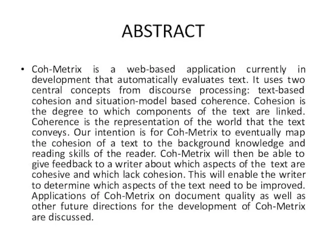 ABSTRACT Coh-Metrix is a web-based application currently in development that
