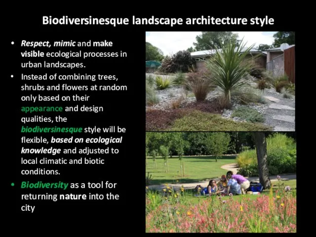 Biodiversinesque landscape architecture style Respect, mimic and make visible ecological processes in urban