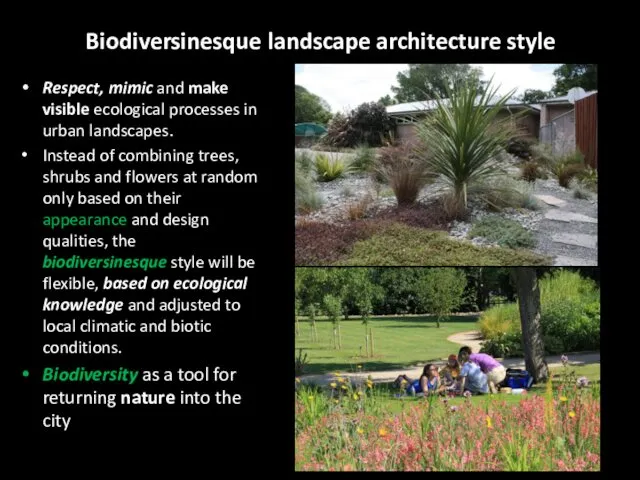 Biodiversinesque landscape architecture style Respect, mimic and make visible ecological